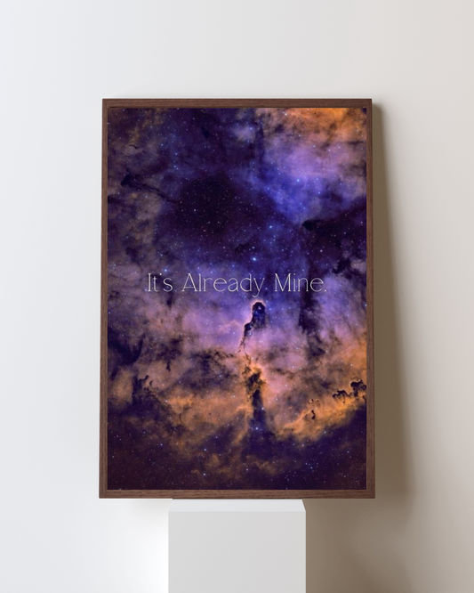 “It’s Already Mine” Cosmic Manifestation Poster | Galaxy Motivation Wall Art