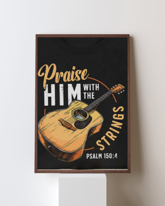 Praise Him with the Strings – Psalm 150:4 | Christian Guitar Wall Art for Worship & Musicians