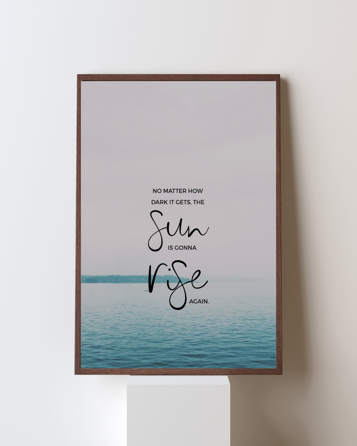 The Sun Will Rise Again – Inspirational Minimalist Wall Art