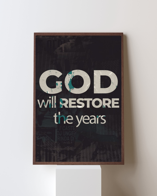 God Will Restore the Years – Christian Motivational Wall Art | Faith-Based Scripture Print
