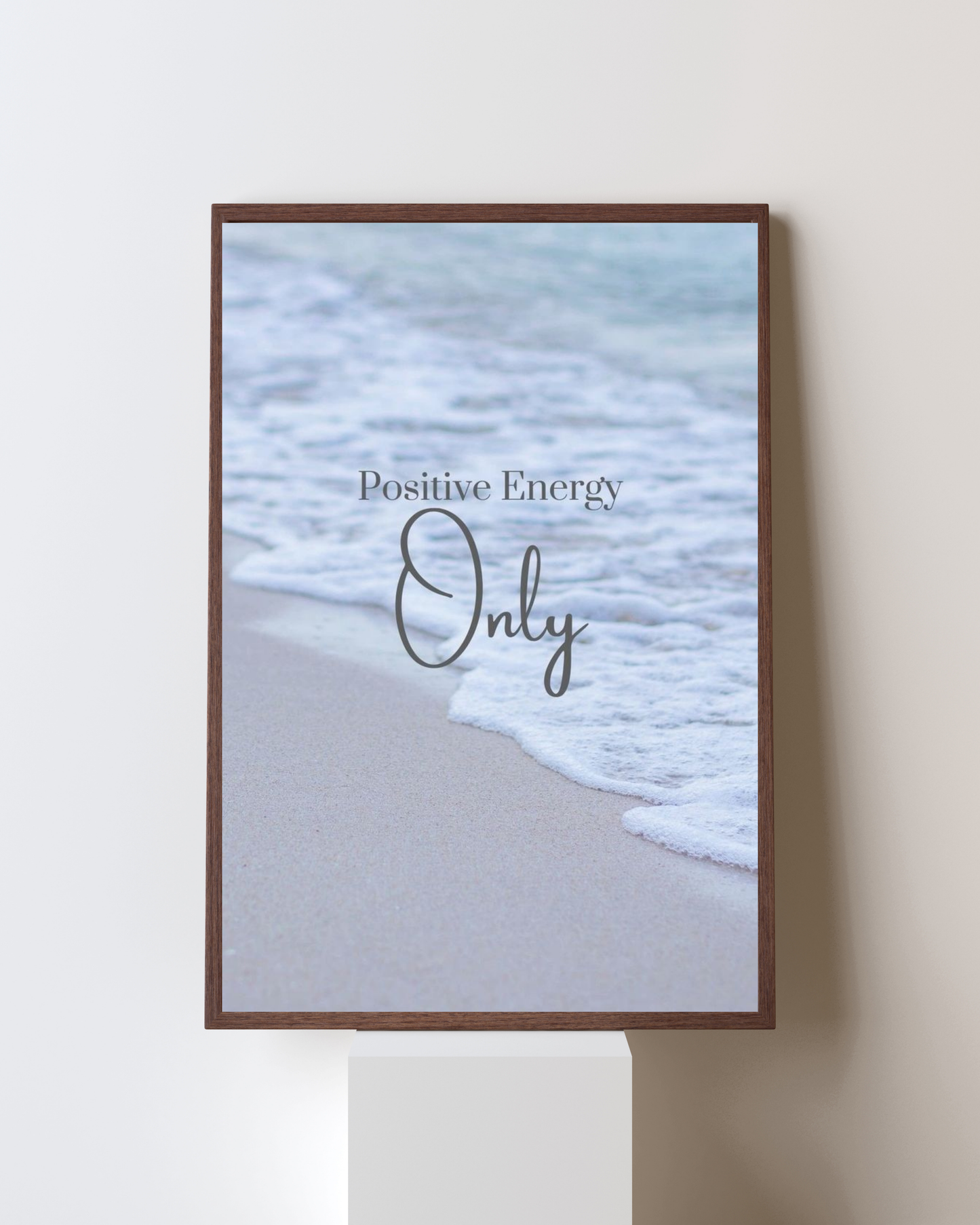 Positive Energy Only – Beach Serenity Motivational Wall Art