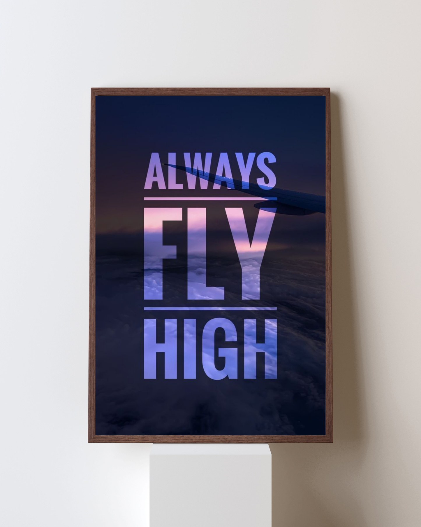 Always Fly High” Motivational Wall Art – Inspirational Quote Poster for Dreamers & Achievers
