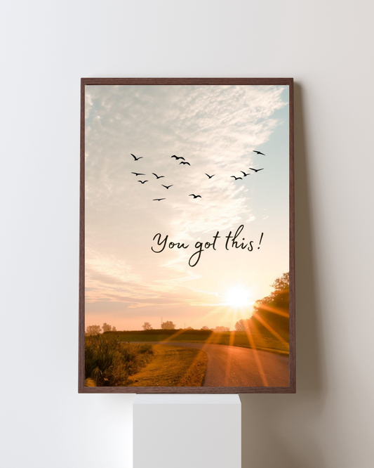 “You Got This!” Sunrise Motivation Poster | Inspiring Wall Art | Positive Energy Decor