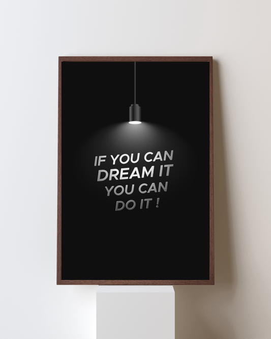 If You Can Dream It, You Can Do It” Motivational Wall Art | Inspirational Quote Poster